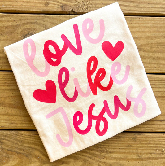Love Like Jesus T-Shirt